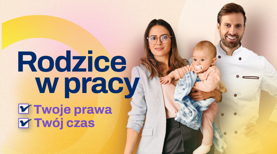 Kampania informacyjna o uprawnieniach rodzicielskich pracowników